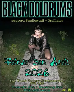 Black Doldrums + Swallowtail + Oscillator | The Black Prince, Northampton