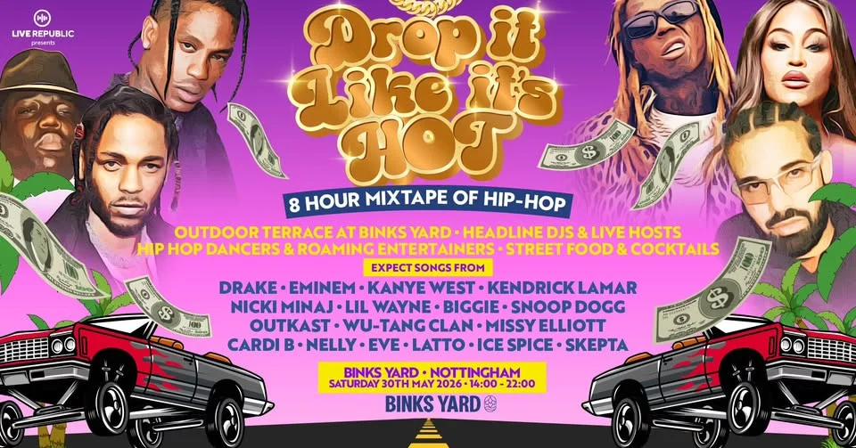 Drop It Like It's Hot - Hip Hop Party | Binks Yard, Nottingham