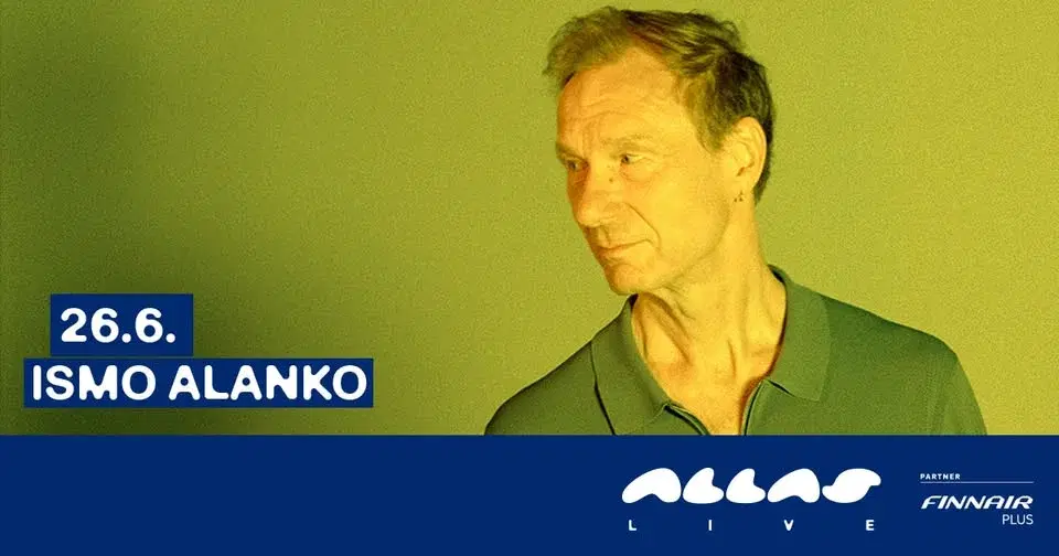 26.6. Ismo Alanko | Allas Live | K18