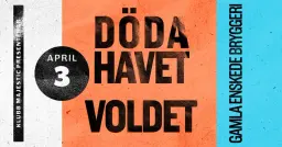 Döda Havet & Voldet på Gamla Enskede Bryggeri