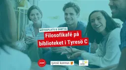 Filosofikafé på biblioteket i Tyresö Centrum – ämne: Hjälp