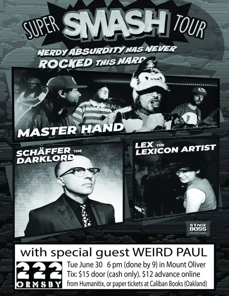 Super Smash Tour: Master Hand, Schaffer the Darklord, LEX the Lexicon & Weird Paul at 222 Ormsby