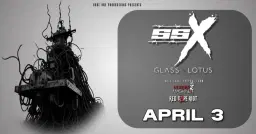 SSX w/ Glass Lotus, Murder Machine, Red Tape Riot