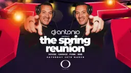 ANTONIO PRESENTS: THE SPRING REUNION 🌸🔥