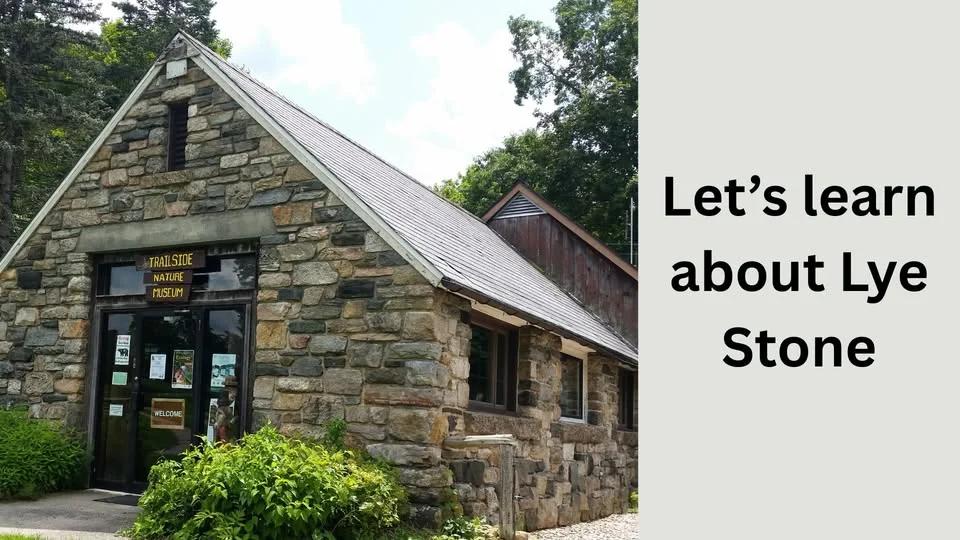 Let’s learn about Lye Stone