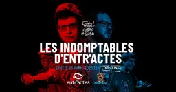 Les Indomptables d'Entr'actes X Festival d'Impro de Québec