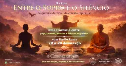 Retiro “ENTRE O SOPRO E O SILÊNCIO”