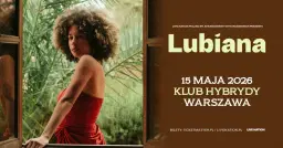 Lubiana - Official Event, 15.05.2026, Hybrydy, Warszawa