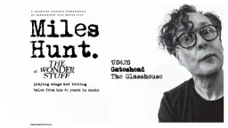 Miles Hunt at The Glasshouse, Gateshead
