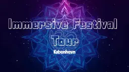 🔥 Journey To Immersive Festival København 🔥