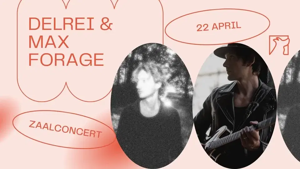 Delrei & Max Forage ✦ Zaalconcert ✦ Snuffel Hostel