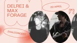 Delrei & Max Forage ✦ Zaalconcert ✦ Snuffel Hostel