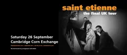 Saint Etienne | Cambridge
