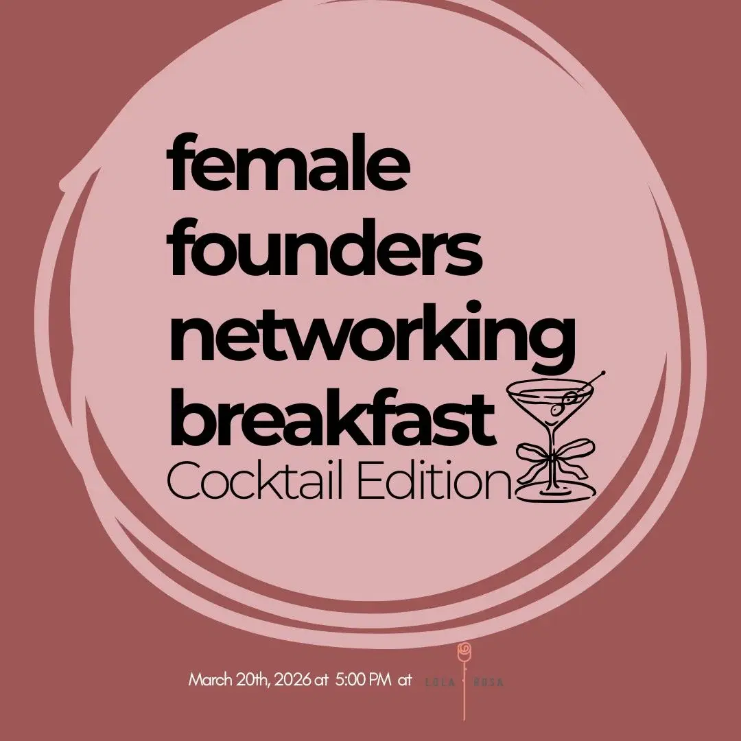 Female Founders Networking Breakfast - Cocktail Edition
