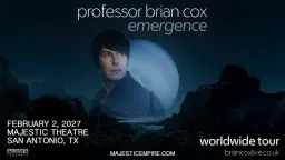 Professor Brian Cox : Emergence World Tour