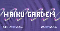 Haiku Garden @ Orto Fest 2026