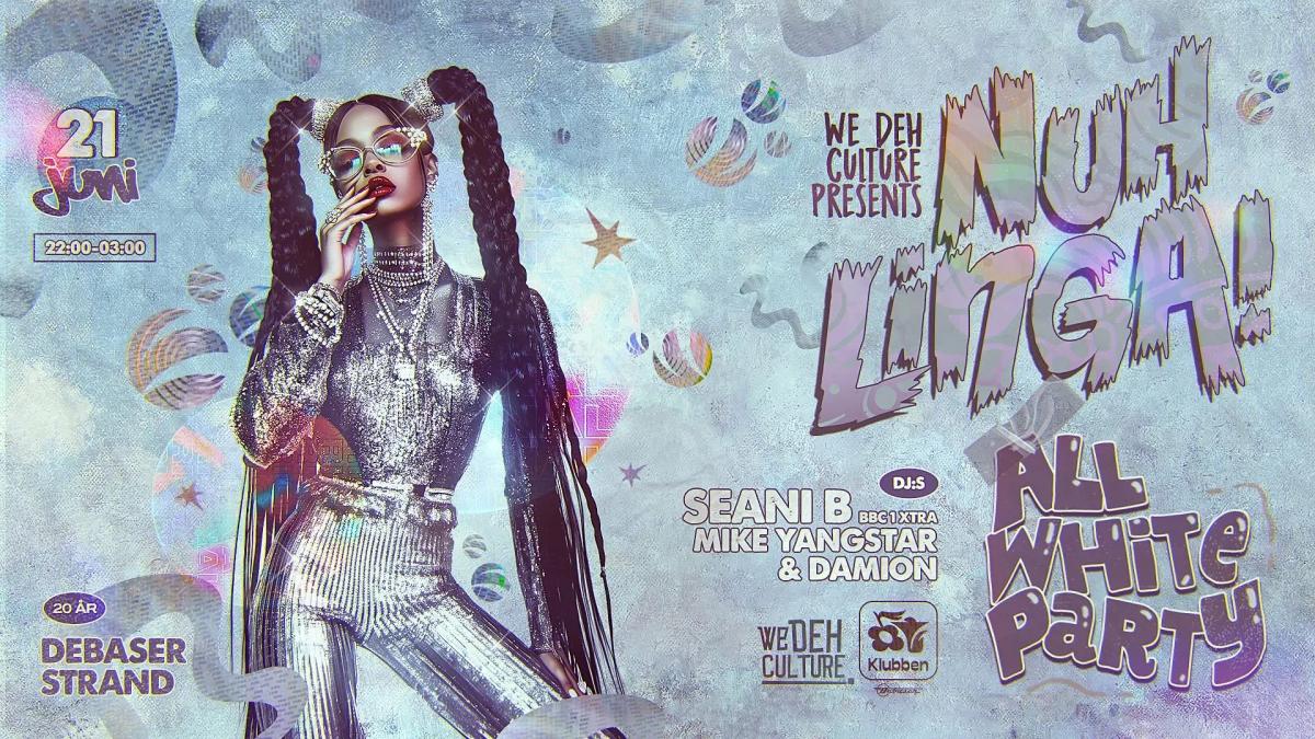 🌴✨ NUH LINGA! All White Party med Seani B (UK) – We Deh Culture 🍾🕺