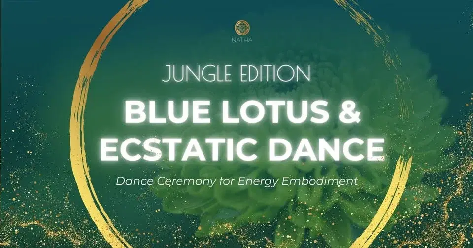 BLUE LOTUS & ECSTATIC DANCE Ceremony – Jungle Edition