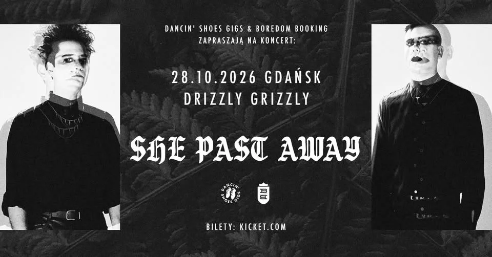 SHE PAST AWAY • SHADOWS HOLD • 28.10.2026 • Gdańsk, Drizzly Grizzly