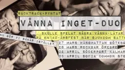 Vånna Inget-Duo // Popidyll // Söderport