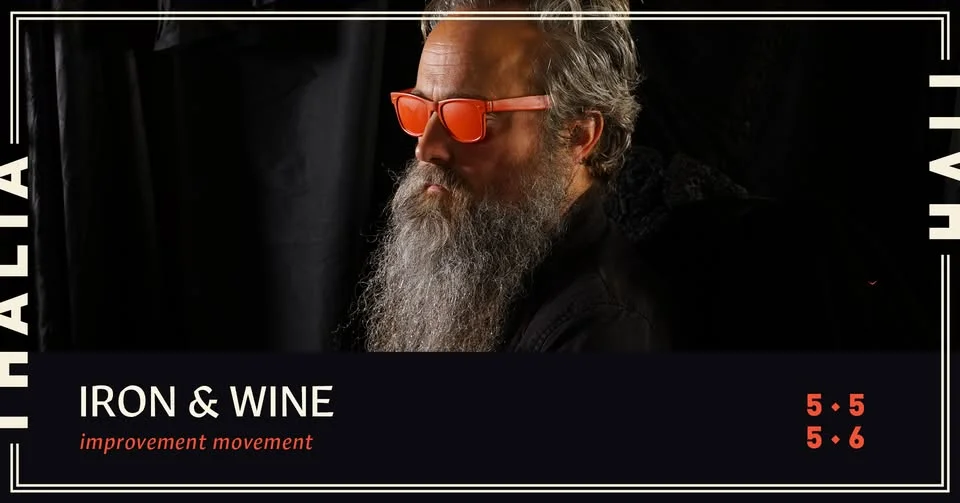 Two Nights of Iron & Wine with Improvement Movement @ Thalia Hall