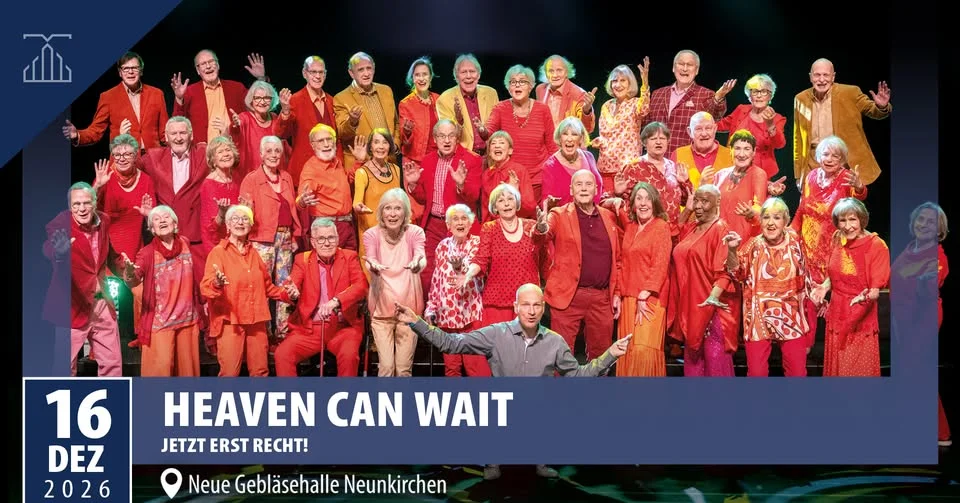 Heaven Can Wait | Neue Gebläsehalle Neunkirchen