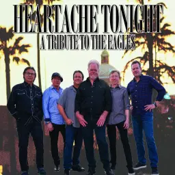 HEARTACHE TONIGHT - A Tribute to the Eagles