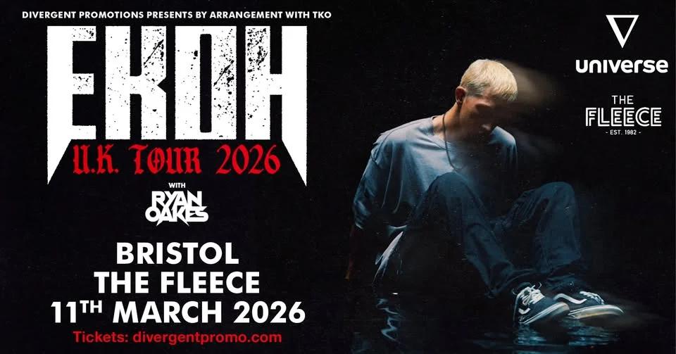 EKOH + Ryan Oakes at The Fleece, Bristol