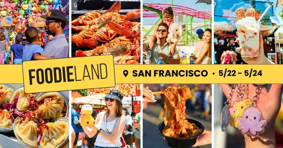 FoodieLand Food Festival - San Francisco | May 22-24, 2026