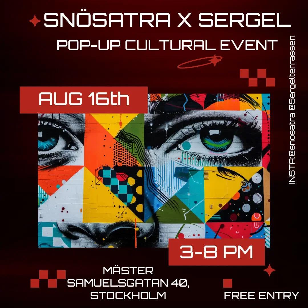đš SNĂSĂTRA X SERGEL Pop-Up Cultural Event đ¶