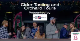 Cider Tastings & Orchard Tours