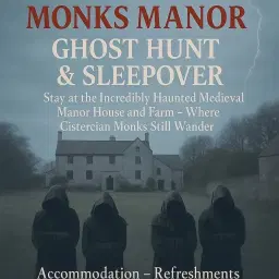 Sleepover Ghost Hunt at Monks Manor