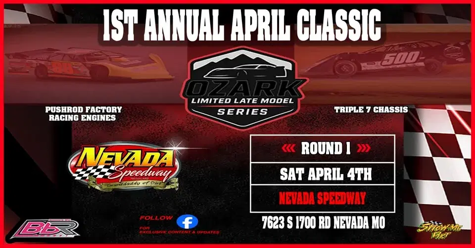 1st Annual April Classic | Ozark Limited Late Model Series Round 1 | Nevada Speedway | April 4th