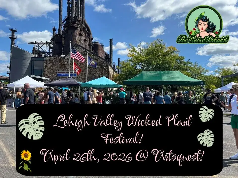 Lehigh Valley Wicked Plant Fest!