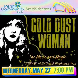 Gold Dust Woman: The Music & Magic of Stevie Nicks & Fleetwood Mac