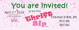 Thrift and Sip A fun night of Thrifting!