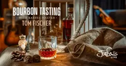 Bourbon Tasting with Barrel Master Tom Fischer: Spirit of the Season