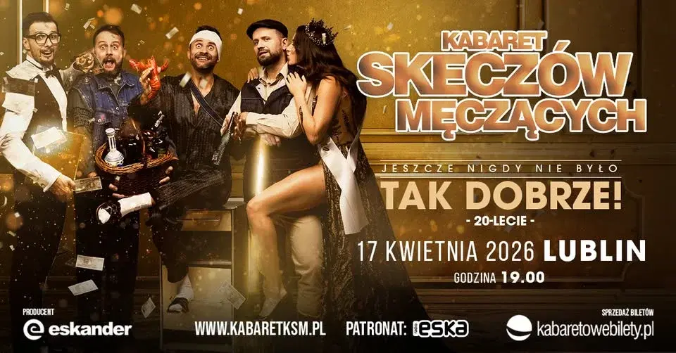 17.04.2026 • Lublin • Kabaret Skeczów Męczących - Jeszcze nigdy nie było tak dobrze
