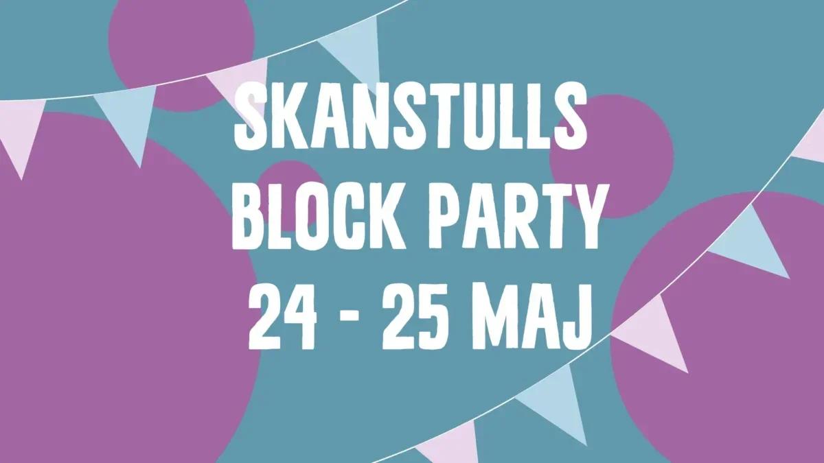 🎉 Skanstulls Block Party 2025 – Fest för hela familjen! 🌟