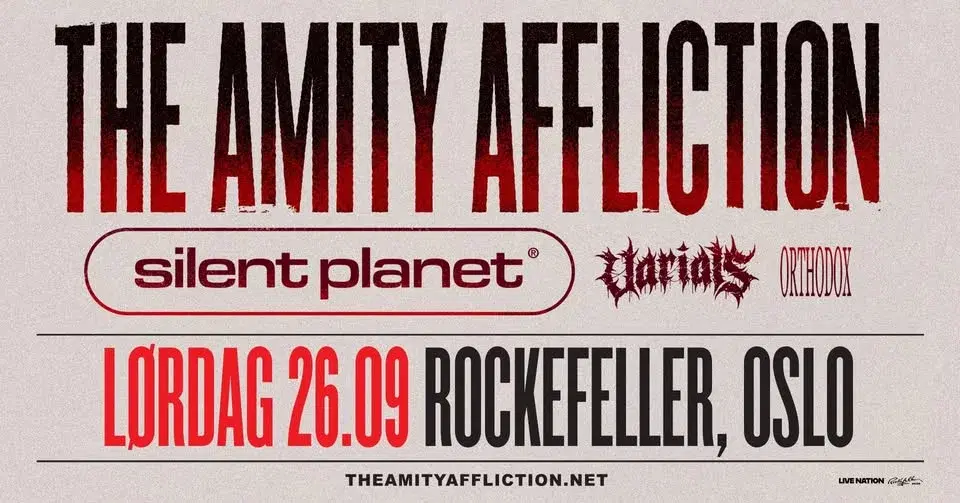 The Amity Affliction + supp. Silent Planet + Varials + Orthodox / Rockefeller / Pres. av Live Nation