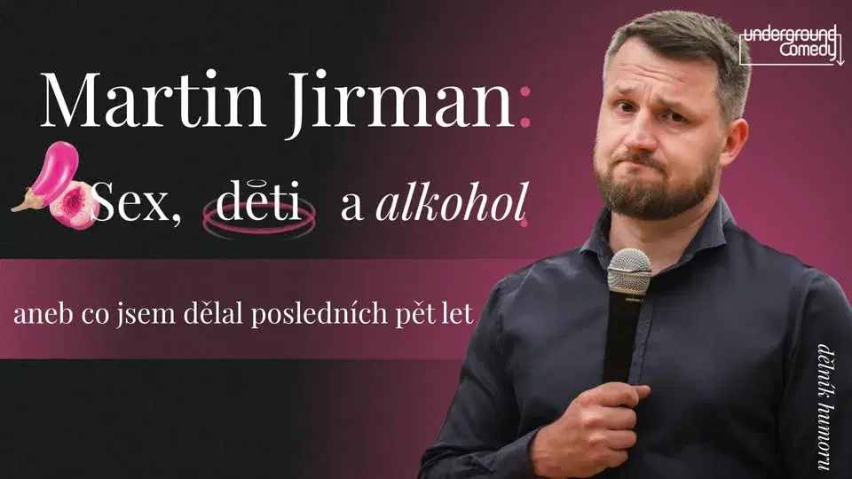 Martin Jirman: Sex, děti a alkohol