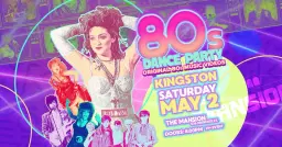 80s Dance Party Kingston!