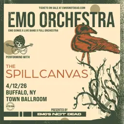Emo Orchestra with The Spill Canvas - An Evening of Emo (Buffalo, NY)