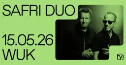 FYI Agency & RBK präsentieren: Safri Duo (DK)