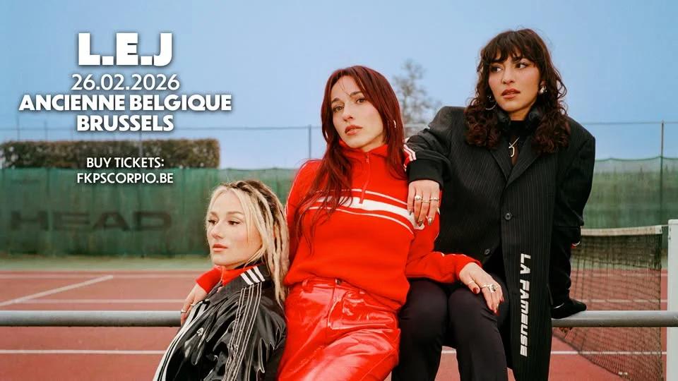 L.E.J • Ancienne Belgique