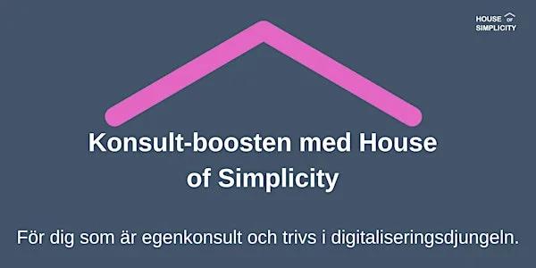 🚀 Konsult-boosten med House of Simplicity – Sätt din egen spelplan!
