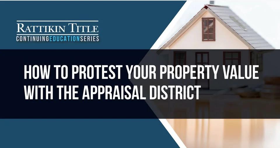 How to Protest Your Property Value with the Appraisal District