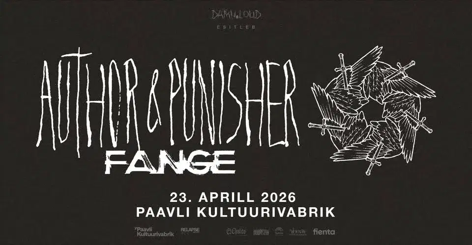 Author & Punisher (US), Fange (FR) • 23.04.26 • Paavli Kultuurivabrik