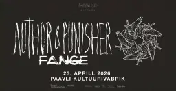 Author & Punisher (US), Fange (FR) • 23.04.26 • Paavli Kultuurivabrik