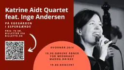Katrine Aidt Quartet feat. Inge Andersen på Egegården